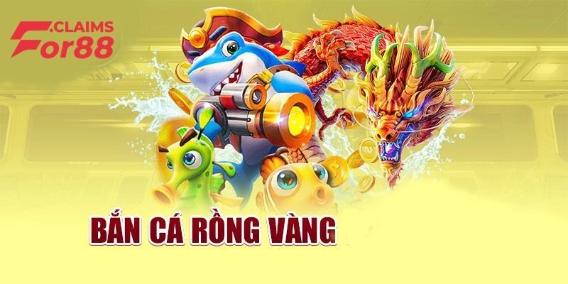 Bắn Cá Rồng Vàng - Săn Cá Lớn, Đổi Thưởng Siêu Hời