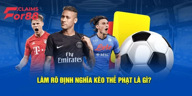 Kèo thẻ phạt là gì?
