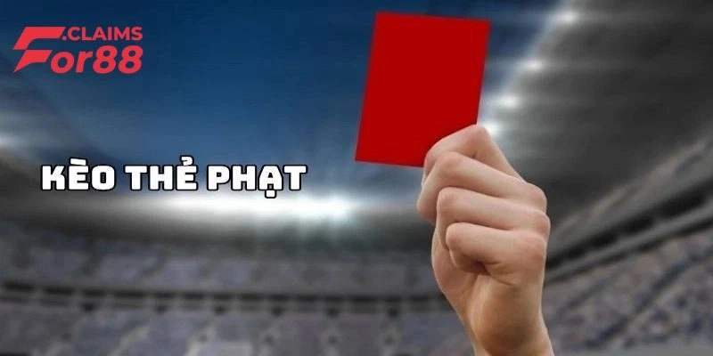 Hướng dẫn đọc kèo thẻ phạt hiệu quả, giúp thắng lớn